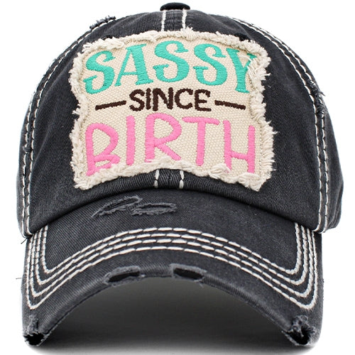 Sassy Since Birth Ball Cap